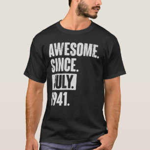 81 Jahre alt 81. Geburtstag Phantastisch seit Juli T-Shirt