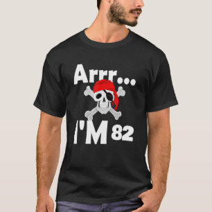 82. Geburtstag Pirate Skull 82 Jahre alter Tag T-Shirt