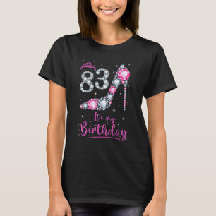 83 Es ist mein Geburtstag Pink High Heel 83. Gebur T-Shirt