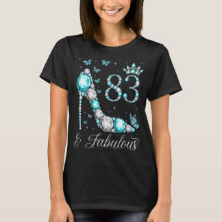 83 & fabulous 83 Years Old 83. Birthday Queen T-Shirt