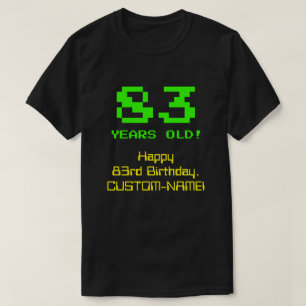 83. Geburtstag: Spaß, 8-Bit-Look, Nerdy / Geeky " T-Shirt