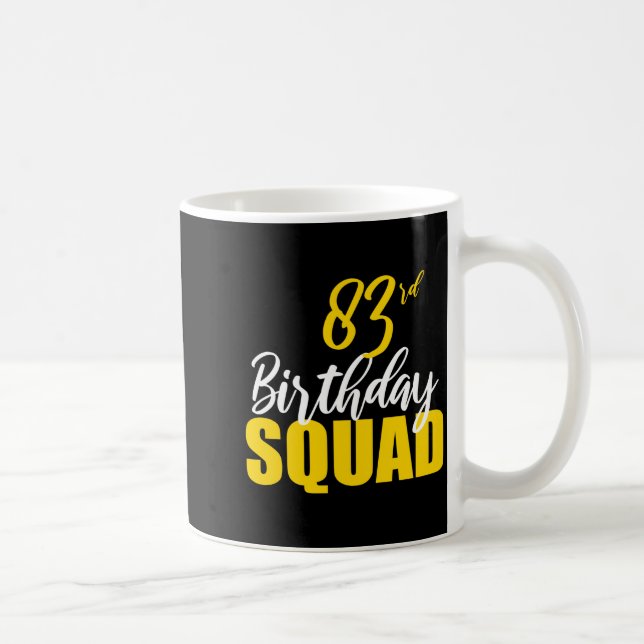 83rd Happy Birthday Squad Party Bday Family Group  Kaffeetasse (Rechts)