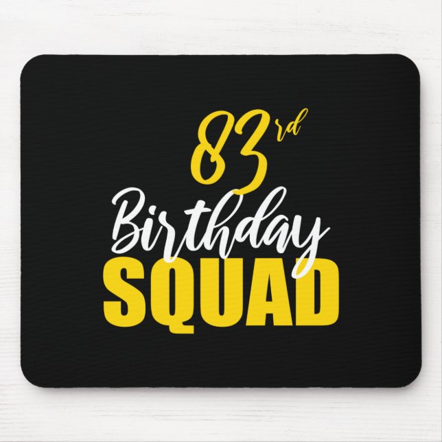83rd Happy Birthday Squad Party Bday Family Group  Mousepad (Vorne)