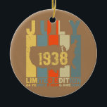 84. Geburtstag Juli 1938 84 Jahre Phantastisch Keramik Ornament<br><div class="desc">84. Geburtstag Juli 1938 84 Jahre Phantastisches Geschenk. Perfektes Geschenk für Ihren Vater,  Mama,  Papa,  Männer,  Frauen,  Freunde und Familienmitglieder am Erntedank Tag,  Weihnachten,  Muttertag,  Vatertag,  4. Juli,  1776 Unabhängiger Tag,  Veteranen Tag,  Halloween,  Patrick's Day</div>