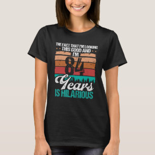 84 Jahre alt Blick auf diesen guten Spaß 84 Geburt T-Shirt