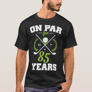 85 Jahre Altes Glück 85. Geburtstag für Golfer T-Shirt
