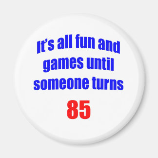 85 Jemand wird 85 Magnet