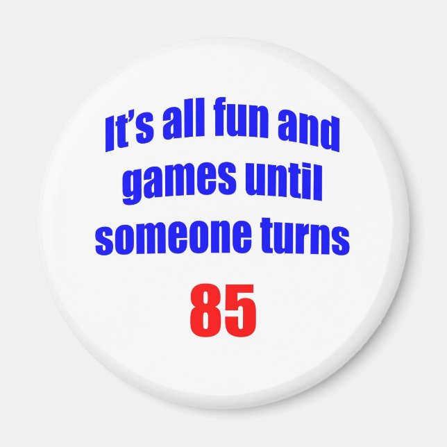 85 Jemand wird 85 Magnet (Vorne)