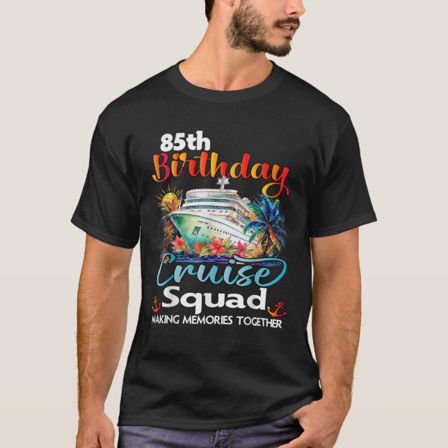 85th Birthday Cruise Squad Friends Family Vacation T-Shirt (Vorderseite)