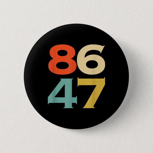 8647 Anti Trump 86 47 Retro Impeach 47 Anti-Trump Button (Vorderseite)