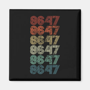 8647 Anti Trump 86 47 Retro Impeach 47 Anti-Trump Magnet