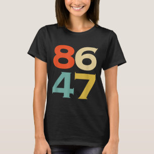 8647 Anti Trump 86 47 Retro Impeach 47 Anti-Trump T-Shirt