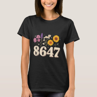 8647, Anti Trump, Feministin, Feministin, subtil,  T-Shirt