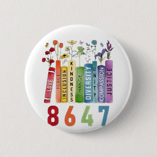 8647 Subtle Anti Trump Anti MAGA 86 47 Floral LGBT Button
