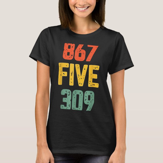 867 Five 309 Retro Music Number Funny 80s Throwbac T-Shirt (Vorderseite)