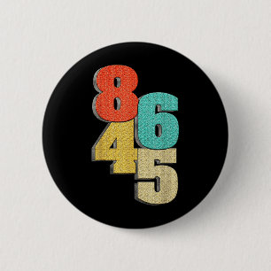 86 45 Anti Trump Vintage 8645 Wahl Zitat Grafik Button