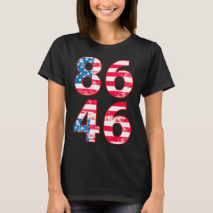 86 46 Anti Biden Pro Trump Patriotic T-Shirt