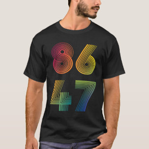 86 47 Anti Trump 8647 Anklage 47 Anti-trump Präsid T-Shirt