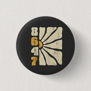 86 47 Anti Trump Funny Floral Spaß Button
