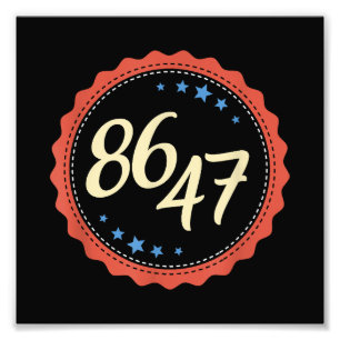 86 47 Anti Trump Funny Fotodruck