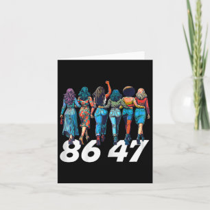 86 47 Anti Trump Funny Girls Retro 8647 Flo Karte