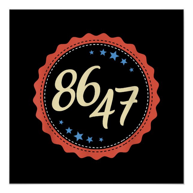 86 47 Anti Trump Funny Poster (Vorderseite)