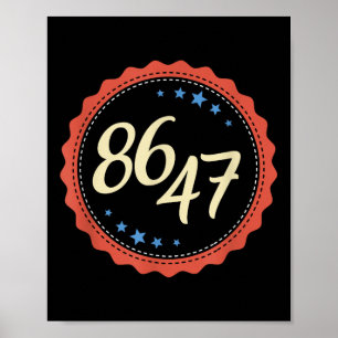 86 47 Anti Trump Funny Poster