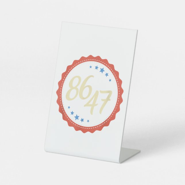 86 47 Anti Trump Funny Sockelschild (Vorderseite)