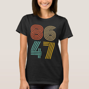 86 47 Anti Trump Impeach Trump 2024 Trump Amtsenth T-Shirt