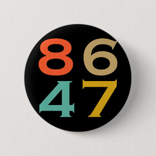 86 47 Anti Trump impeach Trump 2024 Trump Impeachm Button