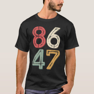 86 47 Anti Trump Vintage 80er Retro Stil T-Shirt