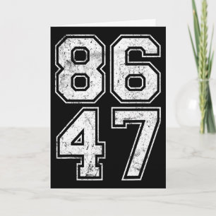 86 47 Anti-Trump Vintage 8647 _2 Karte