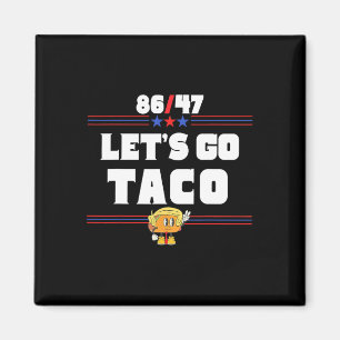 86 47 Lass uns Taco Us Flag 86 47 Patriotic Funny Magnet