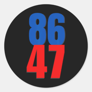 86 47 Trump Protest  Runder Aufkleber