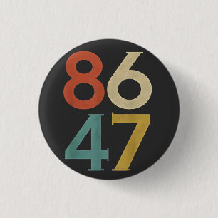 86 47 Trumps Cooler Trump-Gegner Button