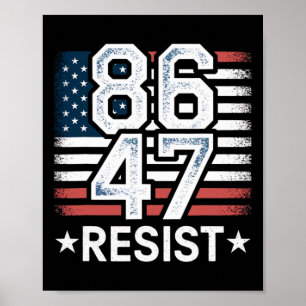 86 47 Widerstehe Anti Trump Entferne 47 Vintage 86 Poster