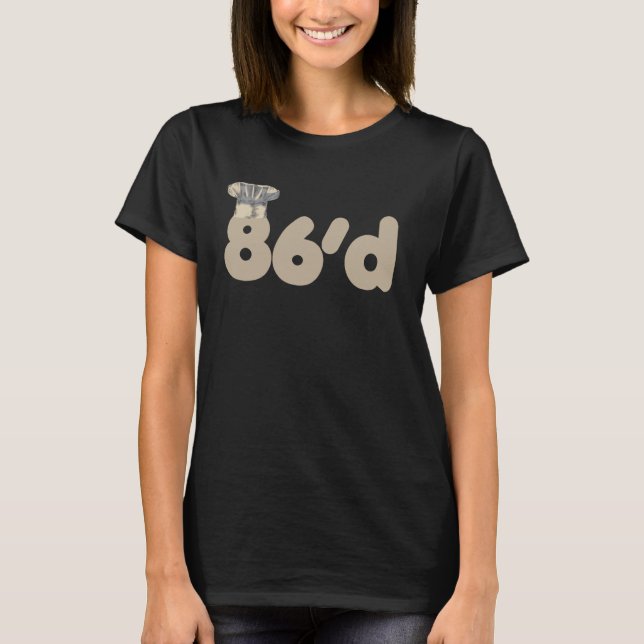 86'd Funny Koch Term Junior Koch Cook Res T-Shirt (Vorderseite)