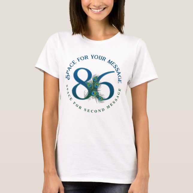86th Birthday Peacock Feathers T-Shirt (Vorderseite)