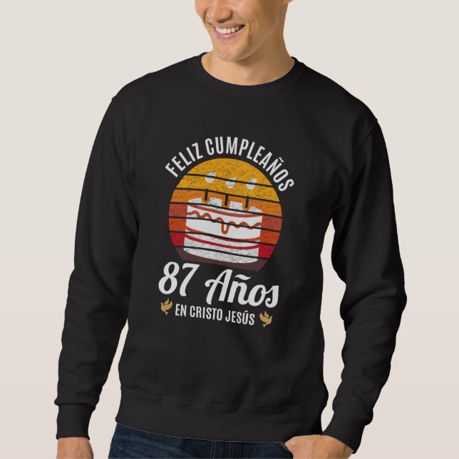 87 Años Cumpleaños En Cristo Jesús Spanish Sweatshirt (Vorderseite)