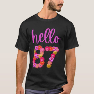 87 Blume Hallo 87 Seine 87. T-Shirt