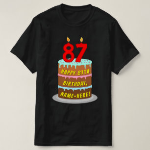 87th Birthday — Fun Cake & Candles, w/ Custom Name T-Shirt