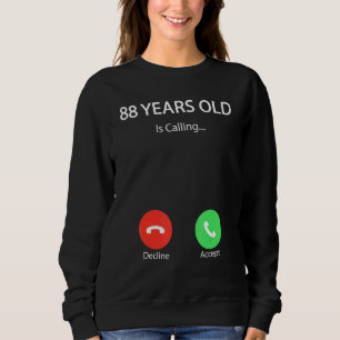 88 Jahre alt ruft Niedlichen Glückwunsch 88. Gebur Sweatshirt