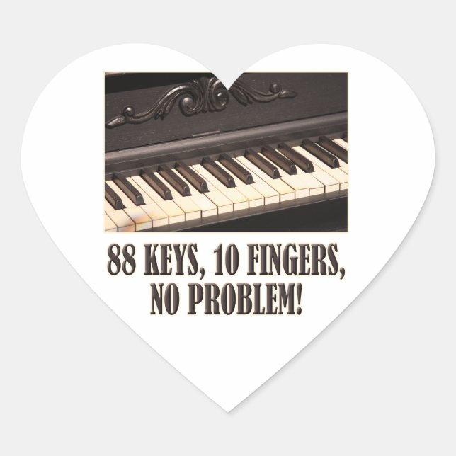 88 Schlüssel, 10 Finger, kein Problem! Herz-Aufkleber (Vorderseite)