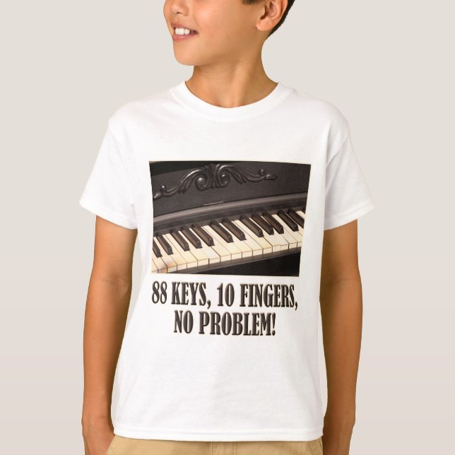 88 Schlüssel, 10 Finger, kein Problem! T-Shirt (Vorderseite)