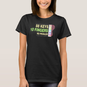 88 Schlüssel 10 Finger kein Problem T-Shirt
