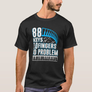 88 Tasten 10 Finger kein Problem Backprint Tastatu T-Shirt