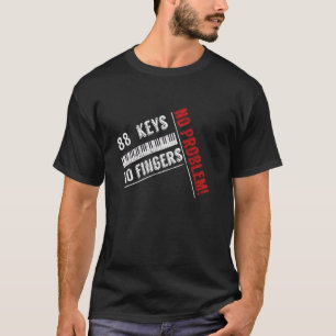 88 Tasten 10 Finger Kein Problem Klaviermusiker Pi T-Shirt
