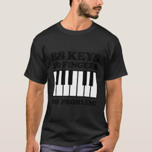 88 Tasten 10 Fingers Kein Problem kühl Skript T-Shirt