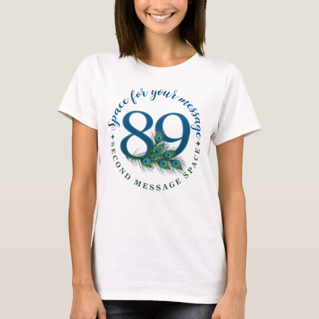 89. Geburtstag Pfauenfedern T-Shirt (Vorderseite)