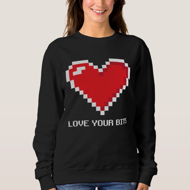 8 bit Pixel Heart Valentines  Girls Love your Bits Sweatshirt (Vorderseite)